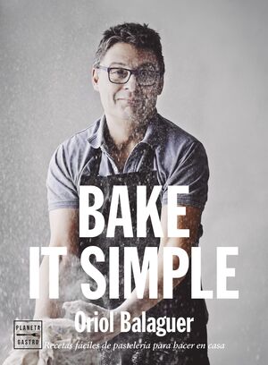 BAKE IT SIMPLE. EDICIÓN TAPA BLANDA