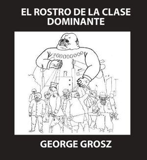 ROSTRO DE LA CLASE DOMINANTE, EL