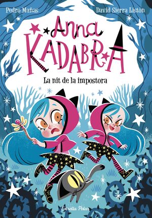 ANNA KADABRA 15. LA NIT DE LA IMPOSTORA