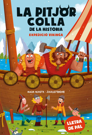 PITJOR COLLA DE LA HISTORIA, LA. EXPEDICIO VIKINGA