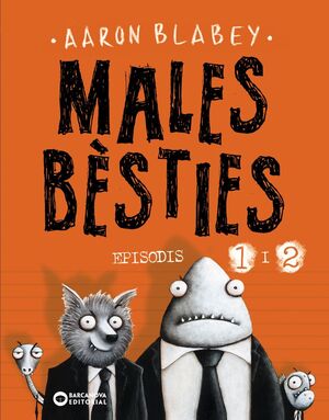 MALES BÈSTIES. EPISODIS 1 I 2