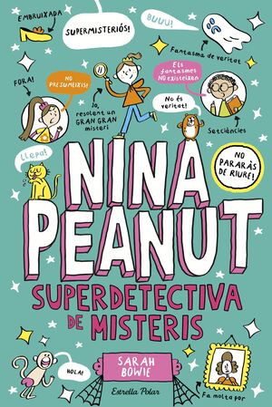 NINA PEANUT 2. NINA PEANUT SUPERDETECTIVA DE MISTERIS